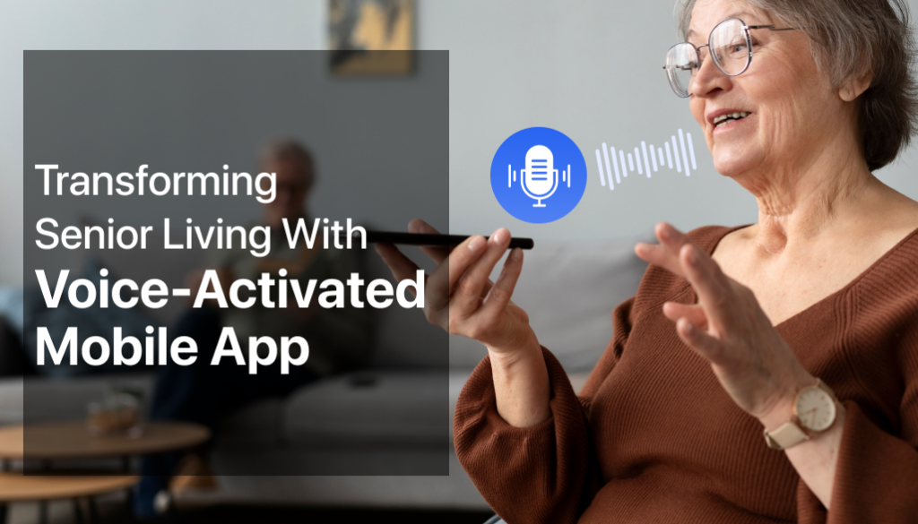 Seniorcare with Voice Command App