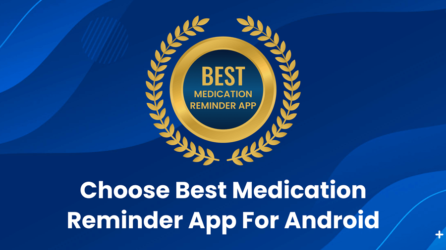 Top 10 Medication Reminder App