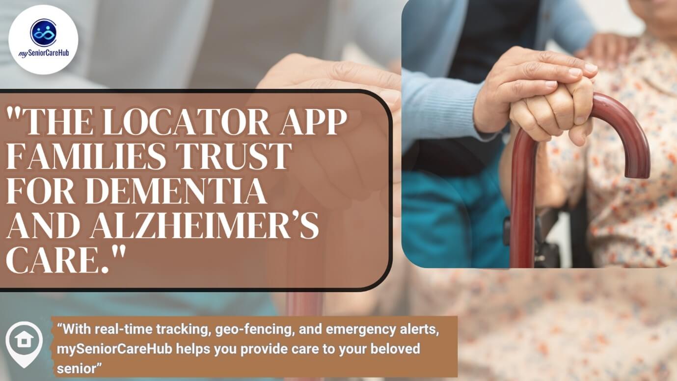 Locator App for Dementia & Alzheimer Care (1) Locator App for Dementia & Alzheimer Care