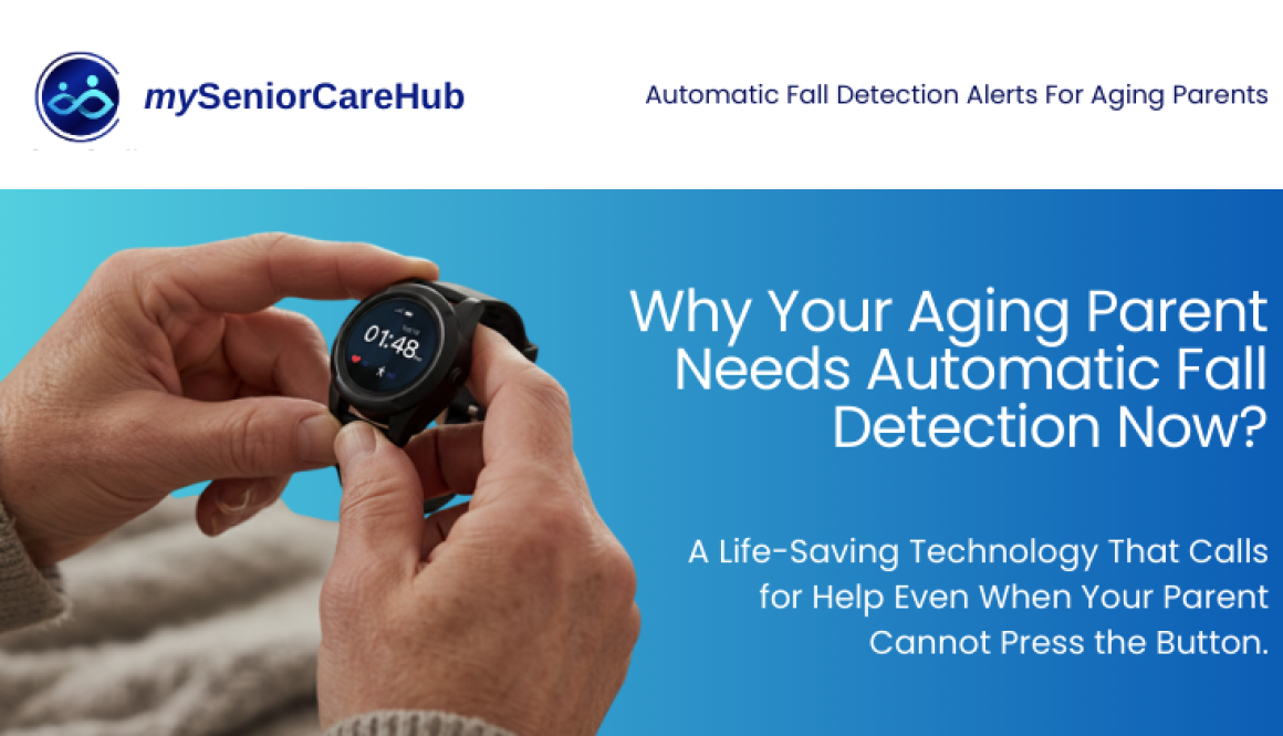 Why-Your-Aging-Parent-Needs-Automatic-Fall-Detection