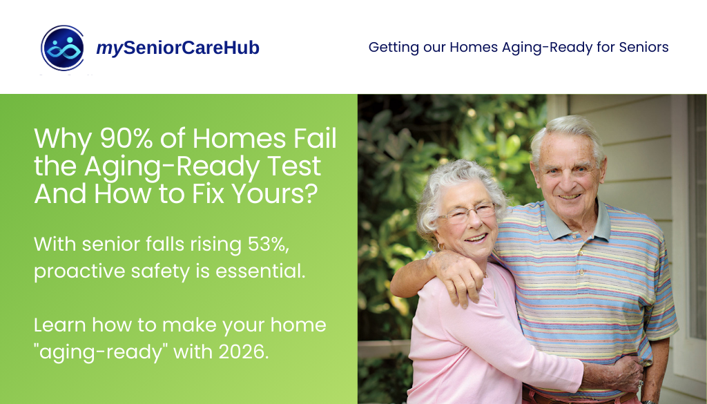 Why 90% of Homes Fail the Aging-Ready Test And How to Fix Yours