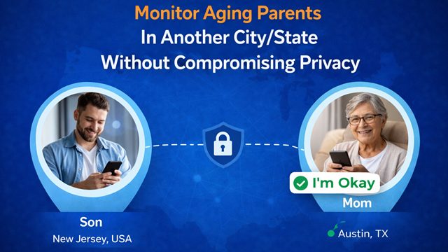Daily Check-Ins Monitor Aging Parents Living In Another Cities & States